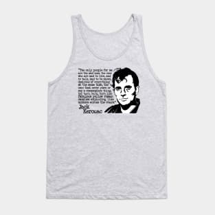 Jack Kerouac "The Only People For Me Are The Mad Ones" Quote Tank Top